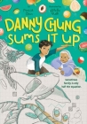 Danny Chung Sums It Up By Maisie Chan, Natelle Quek (Illustrator) Cover Image