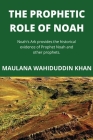 The Prophetic Role of Noah By Maulana Wahiduddin Khan Cover Image