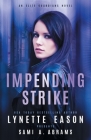 Impending Strike: An Elite Guardians Novel By Lynette Eason, Sami A. Abrams Cover Image