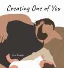 Creating One of You By Eric Rawdin, Eric Rawdin (Illustrator) Cover Image