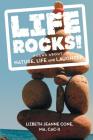 Life Rocks!: Poems about Nature, Life and Laughter By Ma Cac-II Cone Cover Image