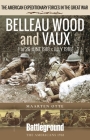 Belleau Wood and Vaux: 1 to 26 June & July 1918 By Maarten Otte Cover Image