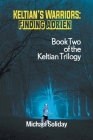 Keltian's Warriors: Finding Adrien - Book Two of the Keltian Trilogy Cover Image