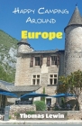 Happy Camping Around Europe By Thomas Lewin Cover Image