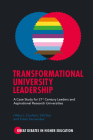 Transformational University Leadership: A Case Study for 21st Century Leaders and Aspirational Research Universities (Great Debates in Higher Education) Cover Image