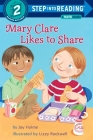 Mary Clare Likes to Share: A Math Reader (Step into Reading) By Joy N. Hulme, Lizzy Rockwell (Illustrator) Cover Image