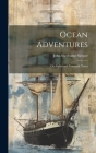 Ocean Adventures; or, Cabin and Forecastle Yarns Cover Image