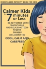 Calmer Kids In 7 Minutes or Less By Laura Sanders, Meredith Alexander Cover Image