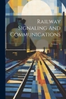 Railway Signaling And Communications; Volume 13 By Anonymous Cover Image