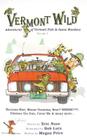 Vermont Wild: Adventures Of Vermont Fish And Game Wardens By Megan Price, Bob Lutz (Illustrator) Cover Image