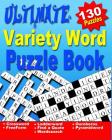 Word Puzzle Book for Adults: Ultimate Word Puzzle Book for Adults and Teenagers (Word Search, Crossword, Ladder Word, Find a Quote, Ouroboros, Pyra By Razorsharp Productions Cover Image