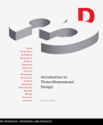 Introduction to Three-Dimensional Design: Principles, Processes, and Projects (Design Brief) By Kimberly Elam Cover Image