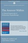 The Answer Within: A Clinical Framework of Ericksonian Hypnotherapy (Crown House Classics) Cover Image