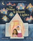 The House Without Lights: A glowing celebration of joy, warmth, and home Cover Image