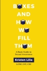 Boxes and How We Fill Them: A Basic Guide to Sexual Awareness By Kristen Lilla Cover Image