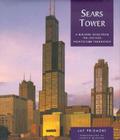 Sears Tower: A Building Book from the Chicago Architecture Foundation By Jay Pridmore, Hedrich Blessing (Photographer) Cover Image