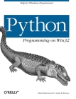 Python Programming on WIN32: Help for Windows Programmers Cover Image