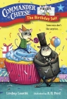 Commander in Cheese #4: The Birthday Suit By Lindsey Leavitt, AG Ford (Illustrator) Cover Image