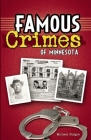Famous Crimes of Minnesota By Michael Burgan Cover Image