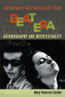 Women Writers of the Beat Era: Autobiography and Intertextuality (Cultural Frames) By Mary Paniccia Carden Cover Image