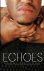 Echoes: The Stories of Male Survivors Overcoming Sexual Trauma Cover Image