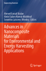 Advances in Nanocomposite Materials for Environmental and Energy Harvesting Applications (Engineering Materials) By Ahmed Esmail Shalan (Editor), Abdel Salam Hamdy Makhlouf (Editor), Senentxu Lanceros‐méndez (Editor) Cover Image