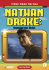 Nathan Drake: Uncharted Hero By Kenny Abdo Cover Image