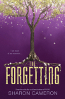 The Forgetting By Sharon Cameron Cover Image