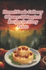 Hormel Foods Culinary Odyssey: 101 Inspired Recipes for Every Palate By Cakes Cheeses Wines Ouzo Cover Image