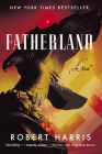 Fatherland: A Novel By Robert Harris Cover Image