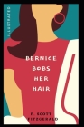 Bernice Bobs Her Hair Illustrated By F. Scott Fitzgerald Cover Image