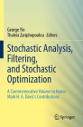 Stochastic Analysis, Filtering, and Stochastic Optimization: A Commemorative Volume to Honor Mark H. A. Davis's Contributions By George Yin (Editor), Thaleia Zariphopoulou (Editor) Cover Image