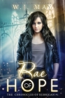 Rae of Hope (Chronicles of Kerrigan #1) By W. J. May Cover Image