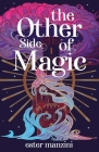 The Other Side of Magic By Ester Manzini Cover Image