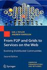 From P2P and Grids to Services on the Web: Evolving Distributed Communities (Computer Communications and Networks) By Ian J. Taylor, Andrew Harrison Cover Image