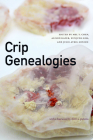 Crip Genealogies By Mel Y. Chen (Editor) Cover Image