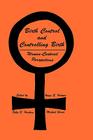 Birth Control and Controlling Birth: Women-Centered Perspectives (Contemporary Issues in Biomedicine) Cover Image