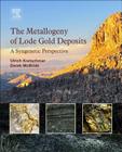 The Metallogeny of Lode Gold Deposits: A Syngenetic Perspective Cover Image