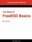 The Best of Freebsd Basics By Dru Lavigne, Jeremy C. Reed (Editor), Greg Lehey (Foreword by) Cover Image