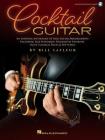 Cocktail Guitar: An Essential Anthology of Solo Guitar Arrangements Cover Image