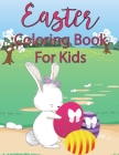 Easter Coloring Book For Kids: 30 Cute and Fun Easter Images with flowers - Easter Coloring Book For Kids and Flower Lovers By Simo's Arts Publishing Cover Image