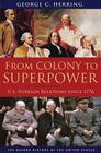 From Colony to Superpower: U.S. Foreign Relations Since 1776 (Oxford History of the United States) By George C. Herring Cover Image