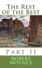 The Rest of the Best: Part II By Robert H. Mounce Cover Image