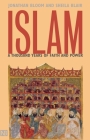 Islam: A Thousand Years of Faith and Power By Jonathan M. Bloom, Sheila S. Blair Cover Image