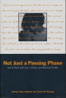 Not Just a Passing Phase: Social Work with Gay, Lesbian, and Bisexual People (Foundations of Social Work Knowledge) By George Alan Appleby, Jeane Anastas Cover Image