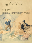 Sing for Your Supper By Lenora Mattingly Weber Cover Image