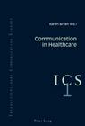 Communication in Healthcare (Interdisciplinary Communication Studies #1) Cover Image