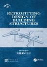 Retrofitting Design of Building Structures By Xilin Lu (Editor) Cover Image