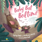Baby Bat Bedtime By Paige Towler, Smithsonian Bat Lab, Gavin Scott (Illustrator) Cover Image