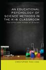 An Educational Psychology of Science Methods in the K-6 Classroom: Hands-On/Mind-Focused Strategies for All Learners Cover Image